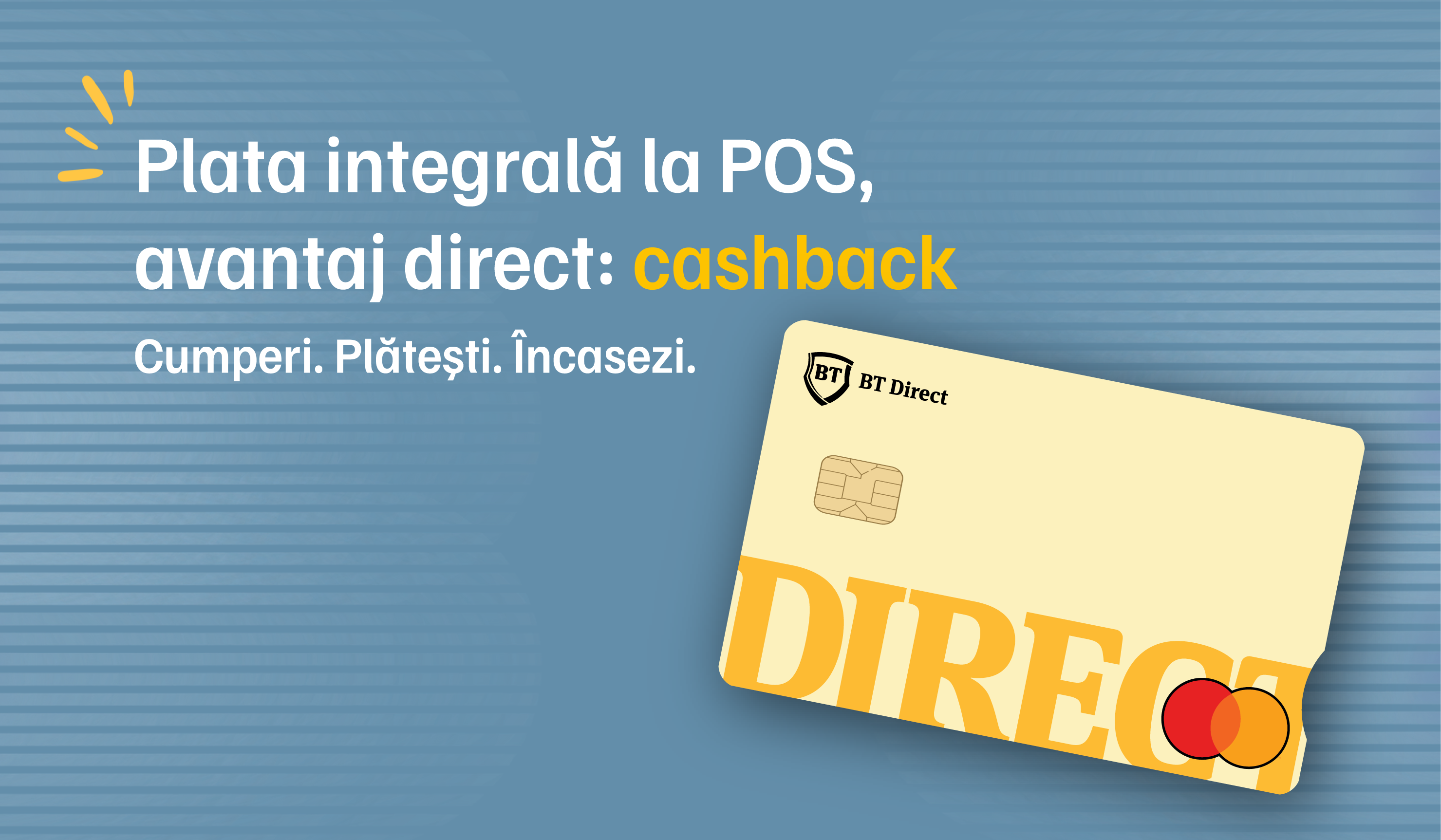Full payment at POS, direct advantage: cashback